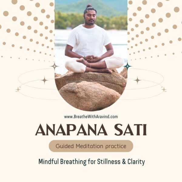 Anapana Sati: Mindful Breathing for Stillness & Clarity